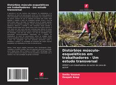 Portada del libro de Distúrbios músculo-esqueléticos em trabalhadores - Um estudo transversal