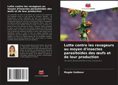 Copertina di Lutte contre les ravageurs au moyen d'insectes parasitoïdes des œufs et de leur production