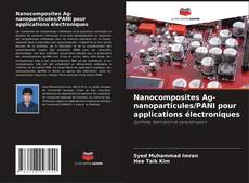 Nanocomposites Ag-nanoparticules/PANI pour applications électroniques kitap kapağı