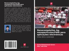 Portada del libro de Nanocompósitos Ag-nanopartículas/PANI para aplicações electrónicas