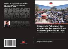 Impact de l'abandon des études sur les populations urbaines pauvres en Inde kitap kapağı