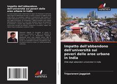 Portada del libro de Impatto dell'abbandono dell'università sui poveri delle aree urbane in India