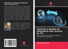 Portada del libro de Controlo e gestão da telemetria com recurso às TIC