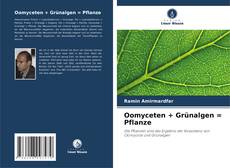 Couverture de Oomyceten + Grünalgen = Pflanze