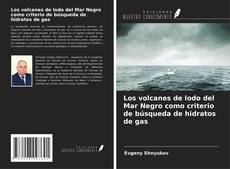 Buchcover von Los volcanes de lodo del Mar Negro como criterio de búsqueda de hidratos de gas