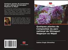 Quelques plantes de Compositae du parc national de Shivapuri Nagarjun au Népal kitap kapağı