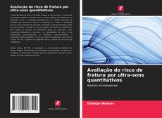 Bookcover of Avaliação do risco de fratura por ultra-sons quantitativos