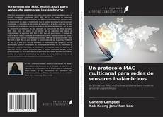 Portada del libro de Un protocolo MAC multicanal para redes de sensores inalámbricos