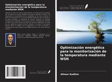 Buchcover von Optimización energética para la monitorización de la temperatura mediante WSN