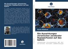 Die Auswirkungen chronischer zerebraler Hypoperfusion auf das Gehirn的封面