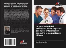 Buchcover von Le percezioni dei precettori sulla capacità dei nuovi infermieri di eseguire le competenze di base