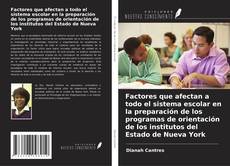 Couverture de Factores que afectan a todo el sistema escolar en la preparación de los programas de orientación de los institutos del Estado de Nueva York