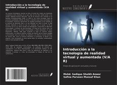 Portada del libro de Introducción a la tecnología de realidad virtual y aumentada (V/A R)