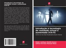 Bookcover of Introdução à tecnologia de realidade virtual e aumentada (V/A R)