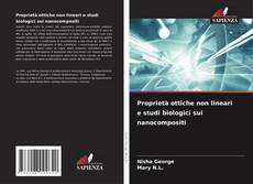 Portada del libro de Proprietà ottiche non lineari e studi biologici sui nanocompositi