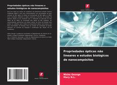 Portada del libro de Propriedades ópticas não lineares e estudos biológicos de nanocompósitos