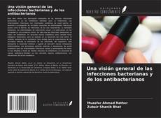 Copertina di Una visión general de las infecciones bacterianas y de los antibacterianos