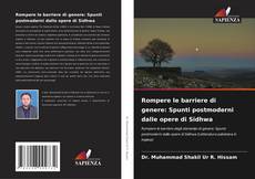 Bookcover of Rompere le barriere di genere: Spunti postmoderni dalle opere di Sidhwa