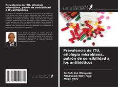 Обложка Prevalencia de ITU, etiología microbiana, patrón de sensibilidad a los antibióticos