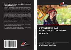 Bookcover of L'ISTRUZIONE DELLE RAGAZZE TRIBALI IN ANDHRA PRADESH