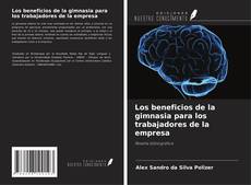 Portada del libro de Los beneficios de la gimnasia para los trabajadores de la empresa