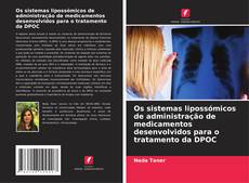 Portada del libro de Os sistemas lipossómicos de administração de medicamentos desenvolvidos para o tratamento da DPOC