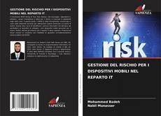 Bookcover of GESTIONE DEL RISCHIO PER I DISPOSITIVI MOBILI NEL REPARTO IT