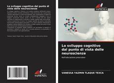 Portada del libro de Lo sviluppo cognitivo dal punto di vista delle neuroscienze