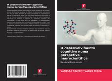 Portada del libro de O desenvolvimento cognitivo numa perspetiva neurocientífica