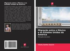 Portada del libro de Migração entre o México e os Estados Unidos da América