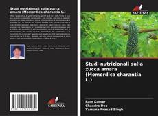 Portada del libro de Studi nutrizionali sulla zucca amara (Momordica charantia L.)