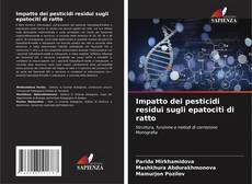 Buchcover von Impatto dei pesticidi residui sugli epatociti di ratto