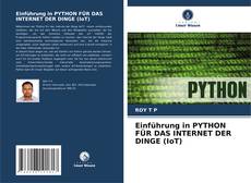 Einführung in PYTHON FÜR DAS INTERNET DER DINGE (IoT)的封面