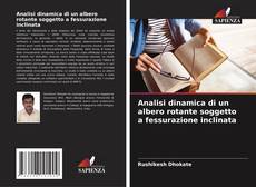 Couverture de Analisi dinamica di un albero rotante soggetto a fessurazione inclinata