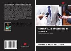 Copertina di ENTERING AND SUCCEEDING IN POLITICS
