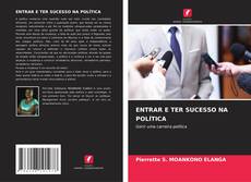 Portada del libro de ENTRAR E TER SUCESSO NA POLÍTICA