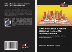 Couverture de Città educante e scuola cittadina nella città contemporanea