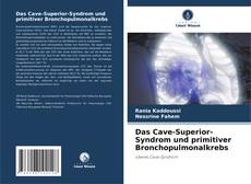 Das Cave-Superior-Syndrom und primitiver Bronchopulmonalkrebs的封面