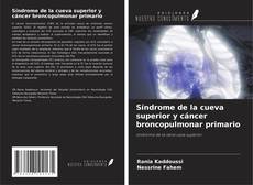 Portada del libro de Síndrome de la cueva superior y cáncer broncopulmonar primario