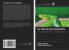 Portada del libro de La vida de las serpientes