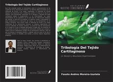 Portada del libro de Tribología Del Tejido Cartilaginoso