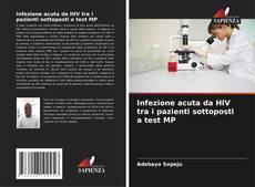 Portada del libro de Infezione acuta da HIV tra i pazienti sottoposti a test MP