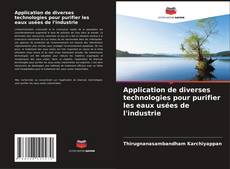 Bookcover of Application de diverses technologies pour purifier les eaux usées de l'industrie