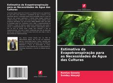 Portada del libro de Estimativa da Evapotranspiração para as Necessidades de Água das Culturas