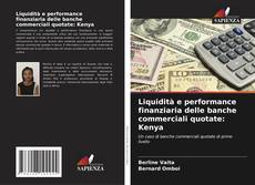 Portada del libro de Liquidità e performance finanziaria delle banche commerciali quotate: Kenya