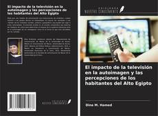 Portada del libro de El impacto de la televisión en la autoimagen y las percepciones de los habitantes del Alto Egipto