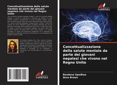 Portada del libro de Concettualizzazione della salute mentale da parte dei giovani nepalesi che vivono nel Regno Unito