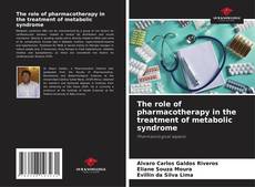 The role of pharmacotherapy in the treatment of metabolic syndrome的封面