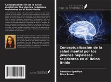 Capa do livro de Conceptualización de la salud mental por los jóvenes nepaleses residentes en el Reino Unido 