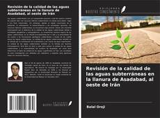 Portada del libro de Revisión de la calidad de las aguas subterráneas en la llanura de Asadabad, al oeste de Irán